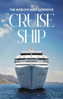 The World's Most Expensive Cruise Ship