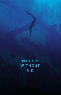 My Life Without Air